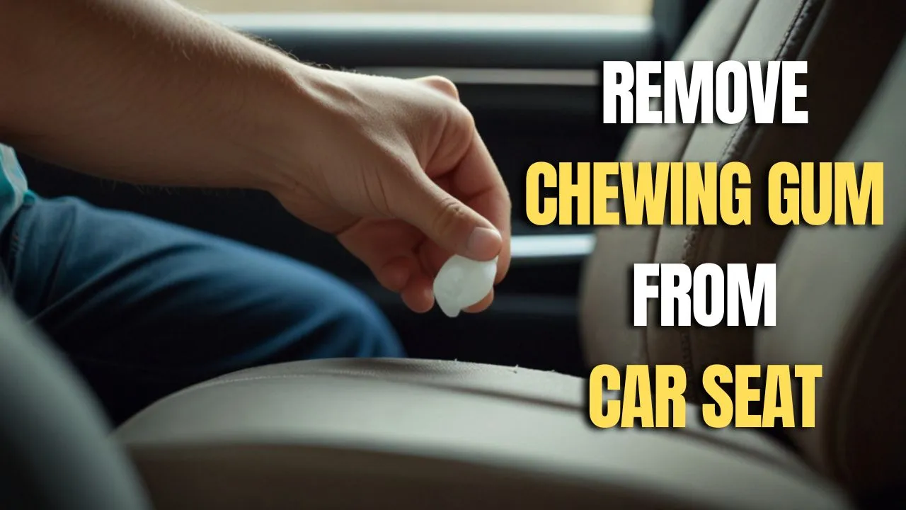 Remove Chewing Gum from Car Seat