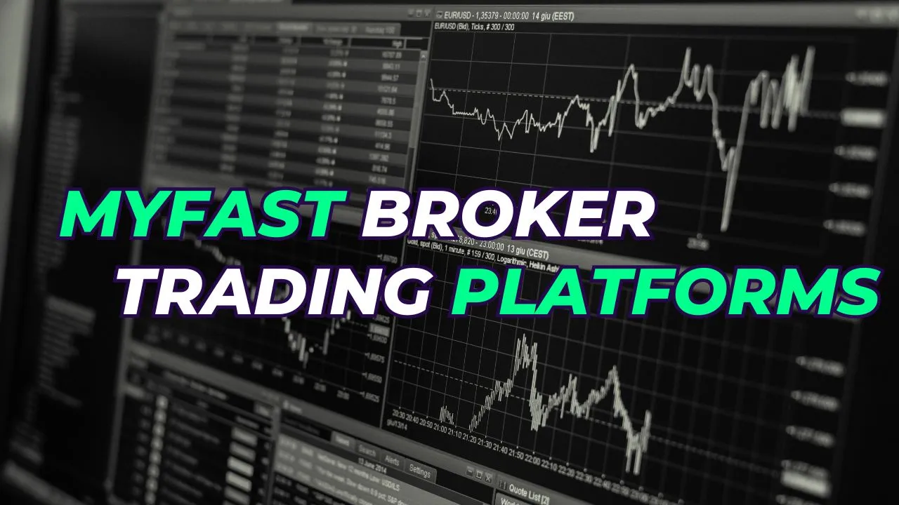 Myfastbroker Trading Platforms