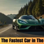 What Is The Fastest Car in the World
